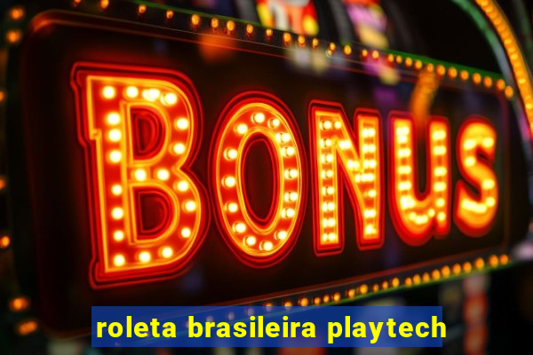 roleta brasileira playtech